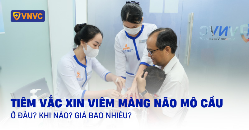 tiêm vắc xin viêm màng não mô cầu ở đâu