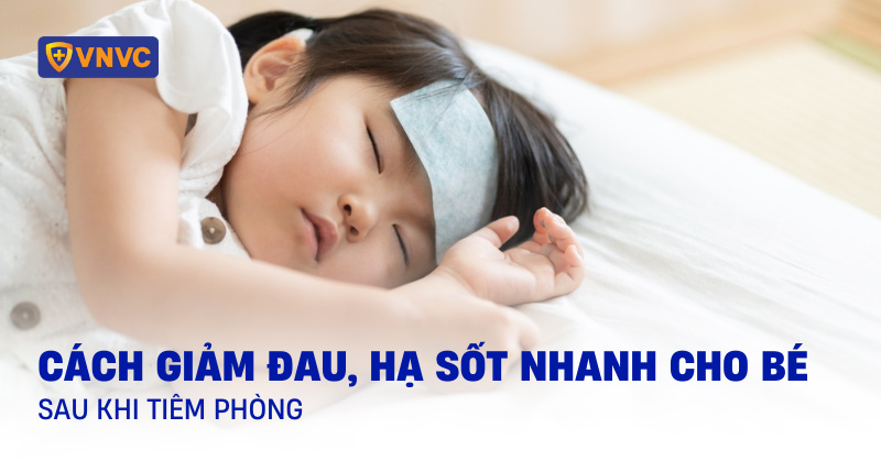 giảm đau hạ sốt cho trẻ sau tiêm phòng