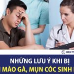 Những lưu ý khi bị sùi mào gà, mụn cóc sinh dục?