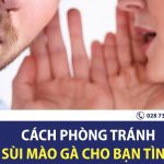 Cách phòng tránh sùi mào gà cho bạn tình