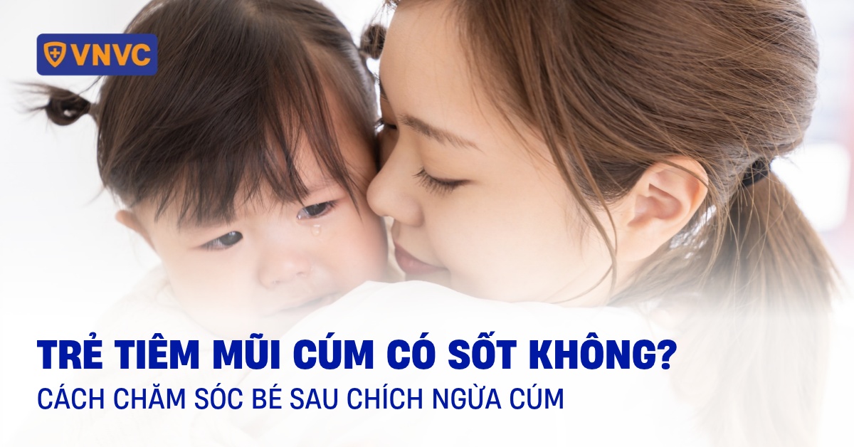 trẻ tiêm mũi cúm có sốt không