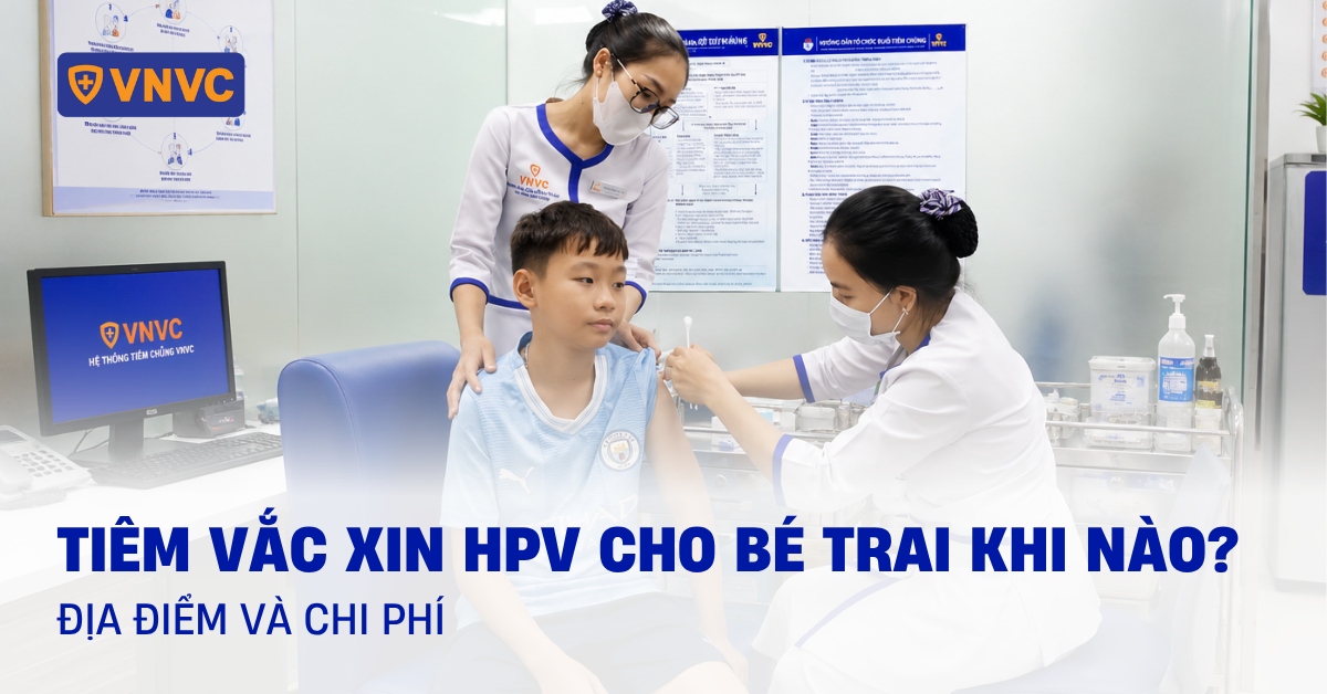 tiêm hpv cho bé trai khi nào