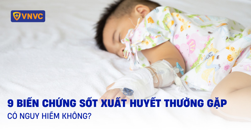 biến chứng sốt xuất huyêt