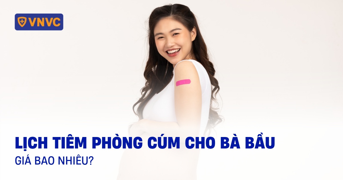 Lịch tiêm phòng cúm cho bà bầu giá bao nhiêu? Có những lưu ý gì?