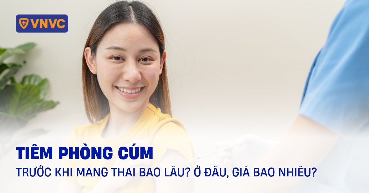 tiêm phòng cúm trước khi mang thai bao lâu
