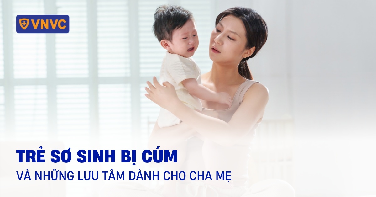 Trẻ sơ sinh bị cúm và những lưu tâm dành cho cha mẹ
