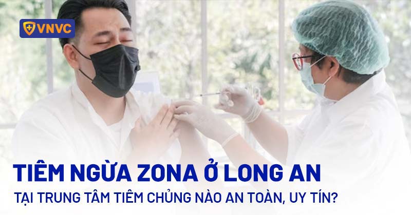 tiêm ngừa zona ở long an