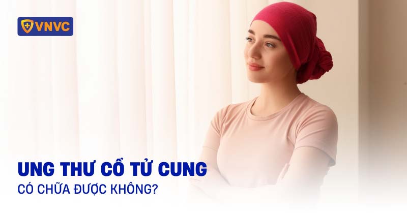 Ung thư cổ tử cung có chữa được không? Khả năng sống là bao nhiêu?