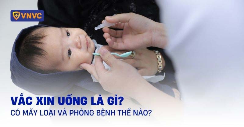 vắc xin uống là gì