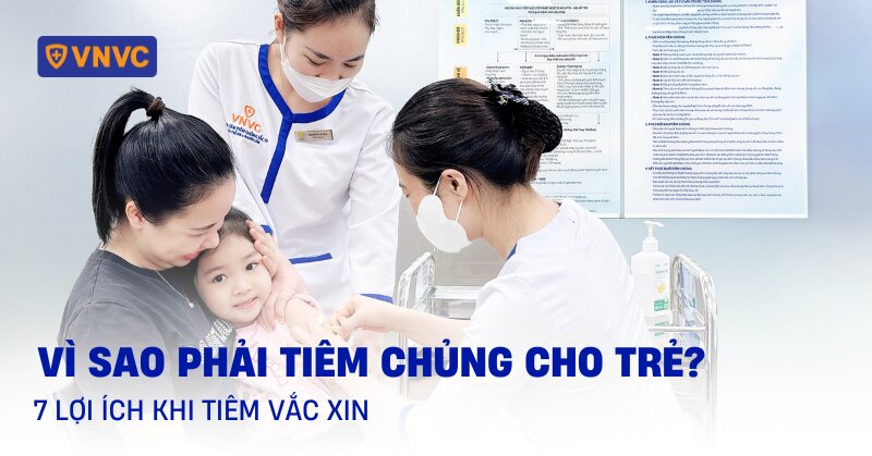 vì sao phải tiêm chủng cho trẻ