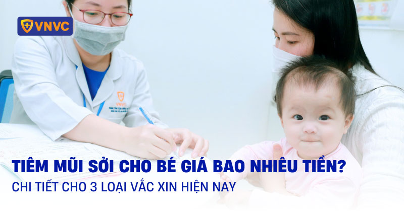 tiêm mũi sởi cho bé giá bao nhiêu