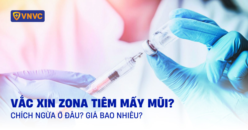 vắc xin zona tiêm mấy mũi
