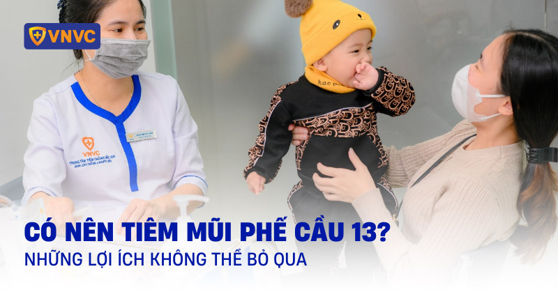 có nên tiêm mũi phế cầu 13
