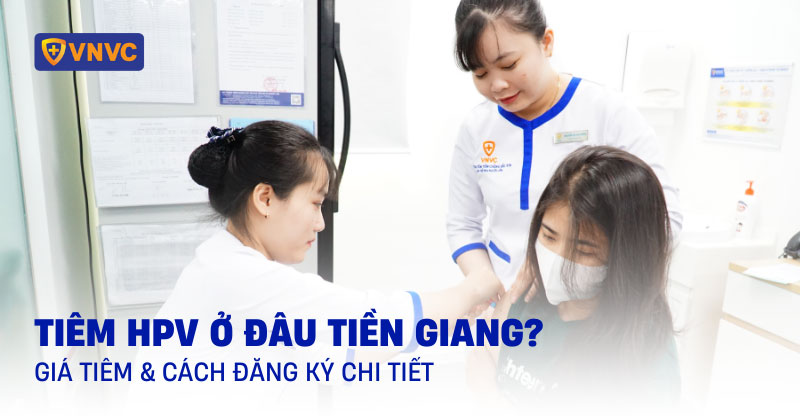 tiêm hpv ở tiền giang