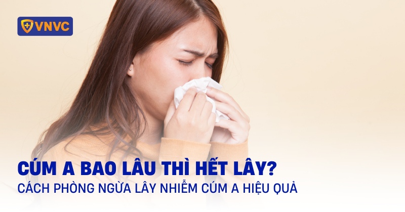 cúm a bao lâu thì hết lây