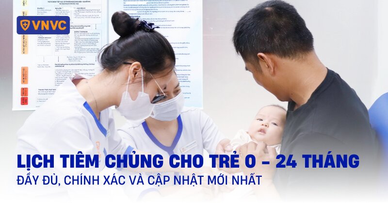 lịch tiêm chủng cho trẻ 0-24 tháng