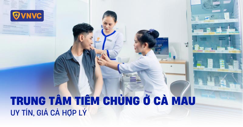 trung tâm tiêm chủng ở cà mau