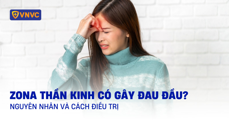 zona thần kinh có gây đau đầu không