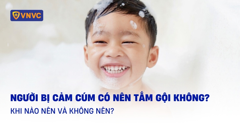 bị cảm cúm có nên tắm gội không