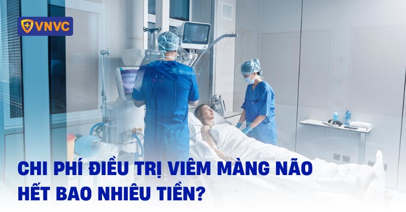 chi phí điều trị viêm màng não