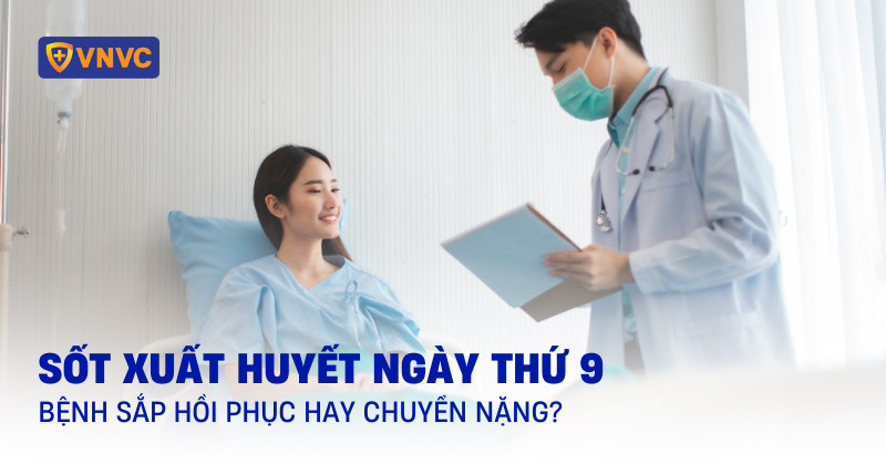 sốt xuất huyết ngày thứ 9