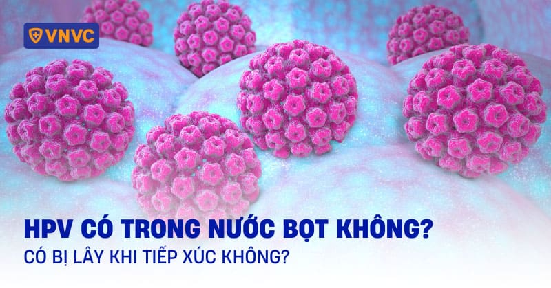 hpv có trong nước bọt không