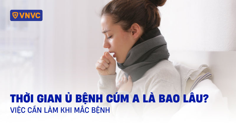 thời gian ủ bệnh cúm a