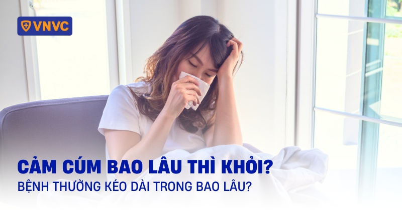 cảm cúm bao lâu thì khỏi