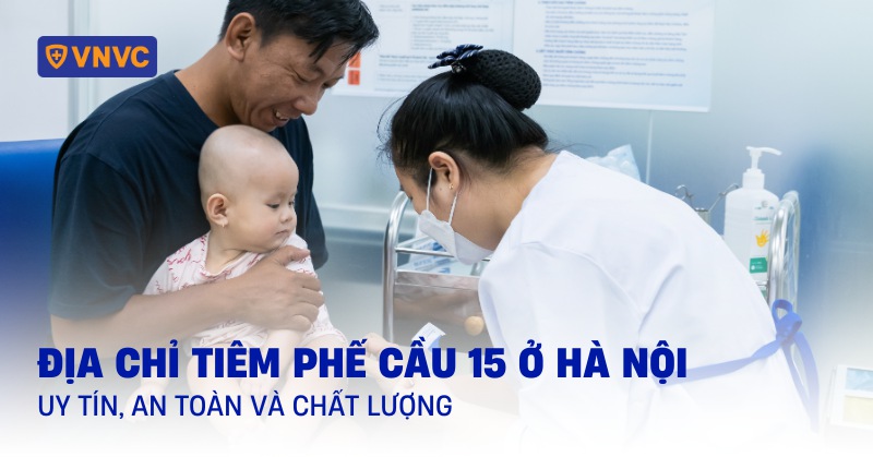 địa điểm tiêm phế cầu 15 ở hà nội