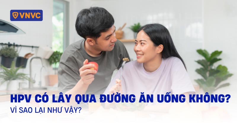 hpv có lây qua đường ăn uống không