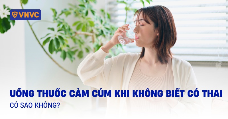 uống thuốc cảm cúm khi không biết có thai