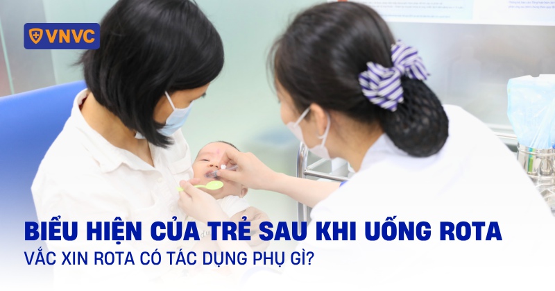 biểu hiện của trẻ sau khi uống rota