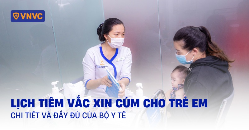lịch tiêm vắc xin cúm cho trẻ