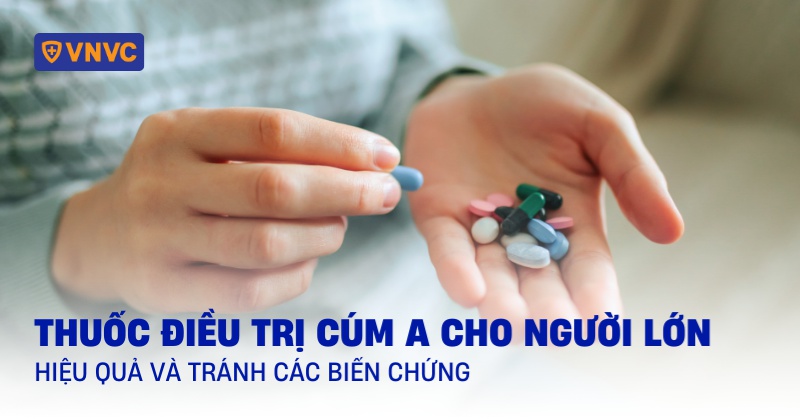 thuốc điều trị cúm a cho người lớn