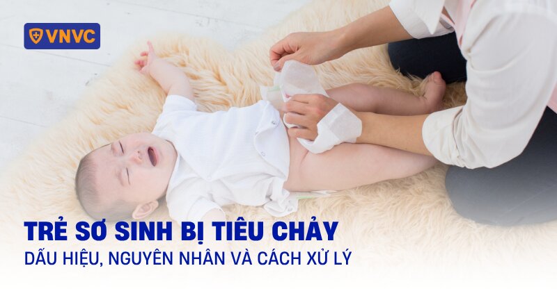 Trẻ sơ sinh bị tiêu chảy nên làm gì? Dấu hiệu, nguyên nhân