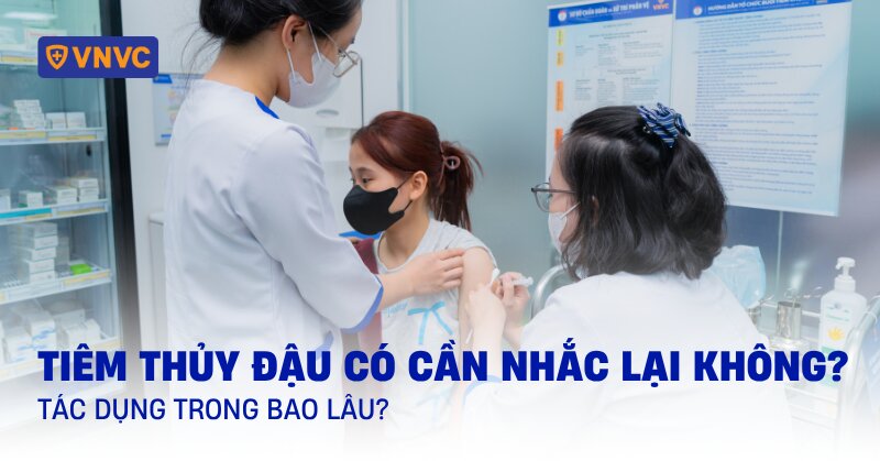 thủy đậu có tiêm nhắc lại không