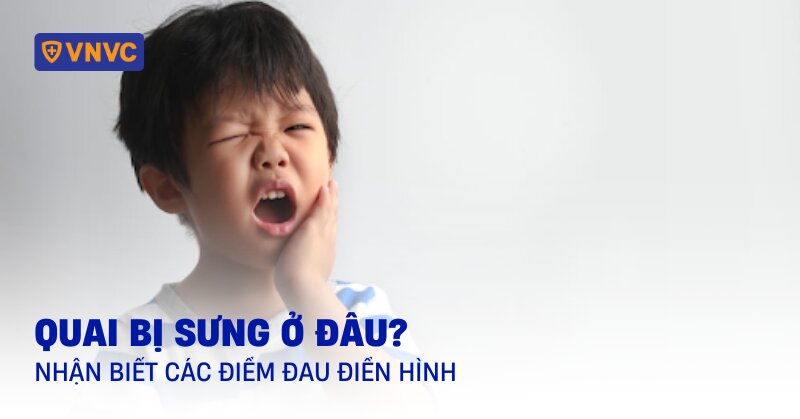 quai bị sưng ở đâu