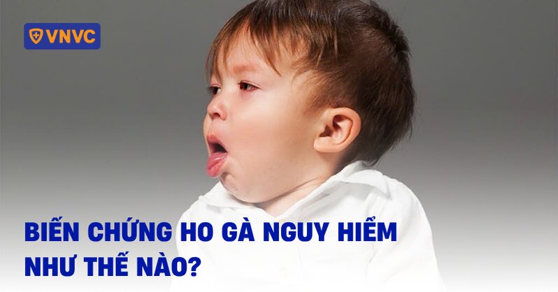 biến chứng ho gà nguy hiểm như thế nào