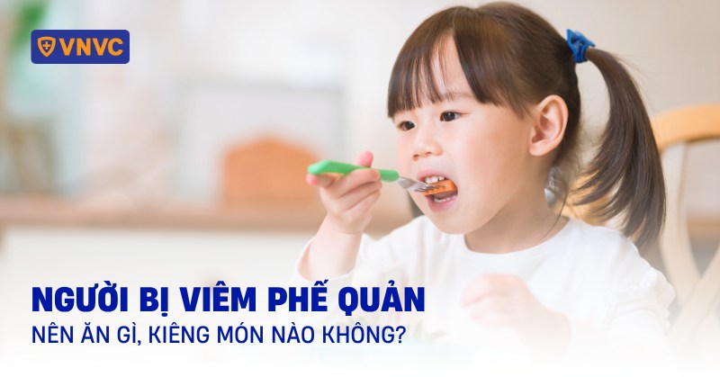 Người bị viêm phế quản nên ăn gì
