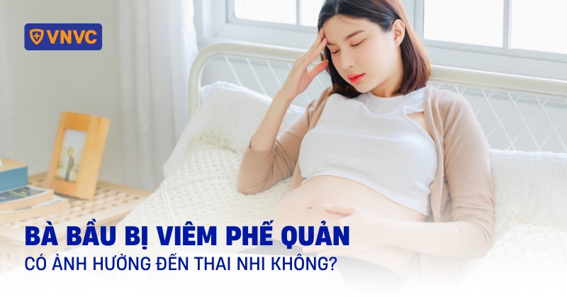bà bầu bị viêm phế quản