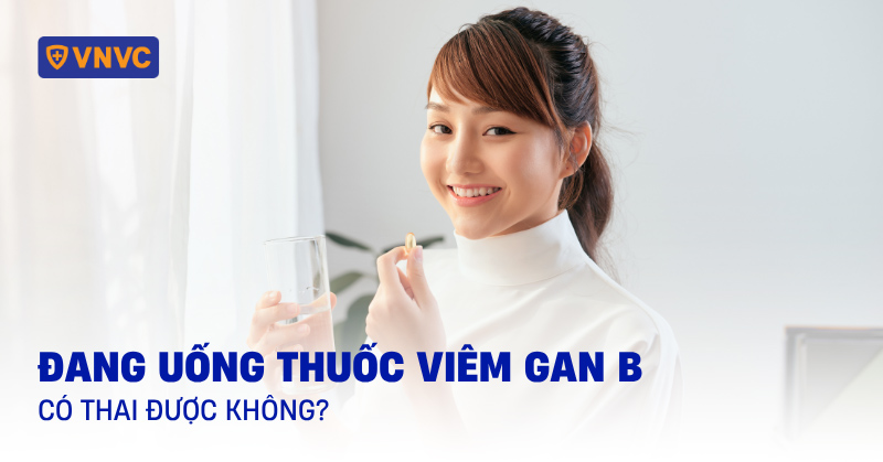 uống thuốc viêm gan b có thai được không