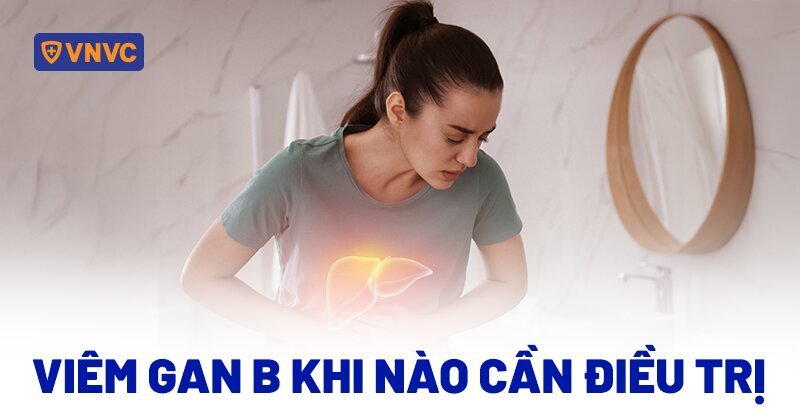 viêm gan b khi nào cần điều trị