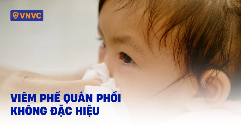 viêm phế quản phổi không đặc hiệu