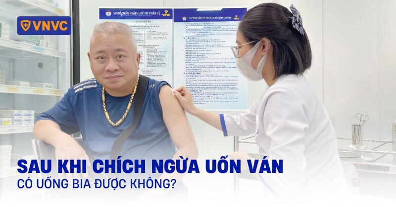 chích ngừa uốn ván có uống bia được không