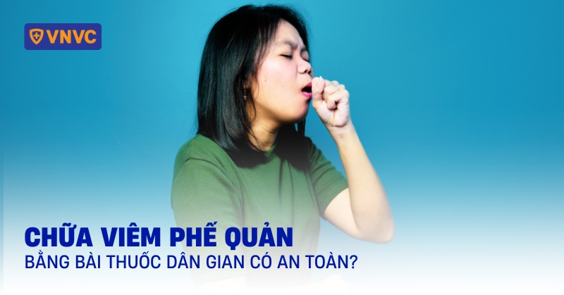 chữa viêm phế quản bằng bài thuốc dân gian