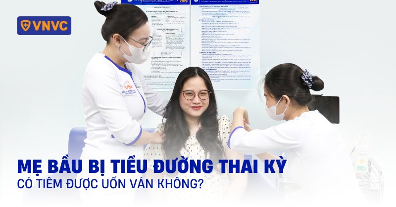 tiểu đường thai kỳ có tiêm được uốn ván không