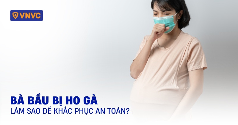bà bầu bị ho gà