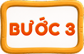 Bước 3