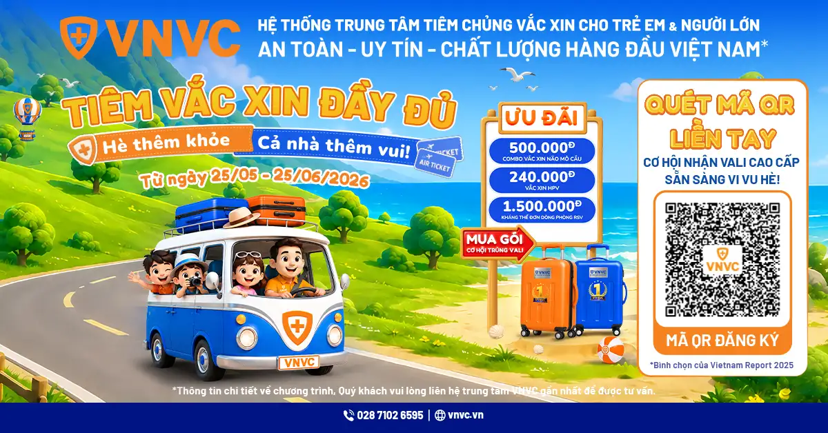 Hot nhất mùa hè 2026: VNVC tặng vali du lịch cao cấp cho Khách hàng may mắn