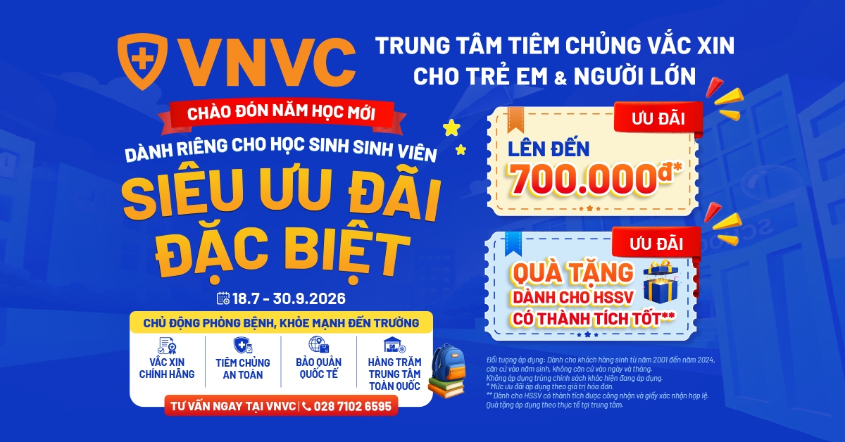 Chào đón năm học mới, VNVC bùng nổ ưu đãi đặc biệt và quà tặng hấp dẫn